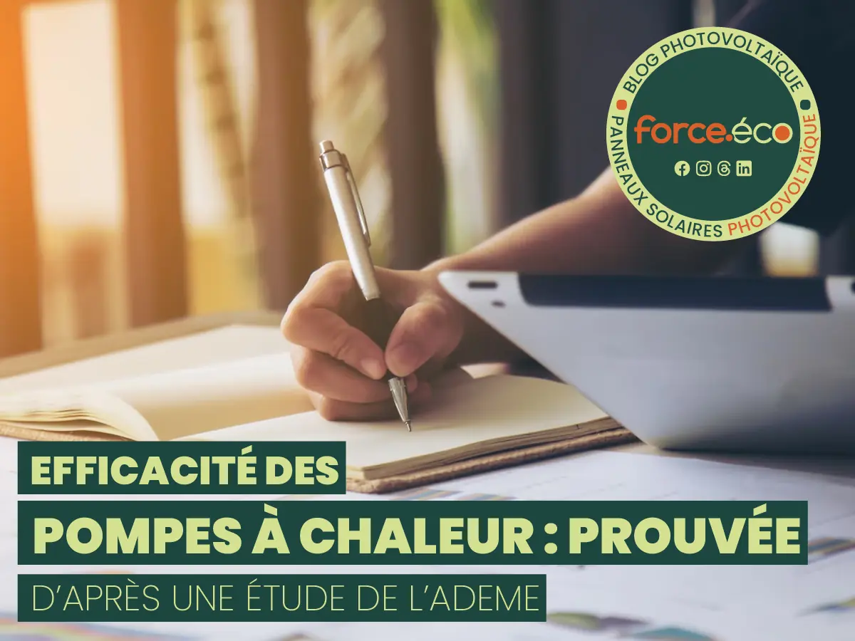 Installateur Panneau Solaire | Force Eco | Le bon pro, le bon prix Efficacité des pompes à chaleur | Force Eco